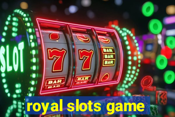 royal slots game