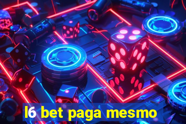 l6 bet paga mesmo