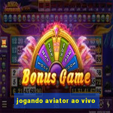 jogando aviator ao vivo