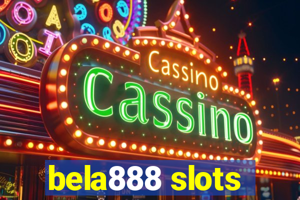 bela888 slots