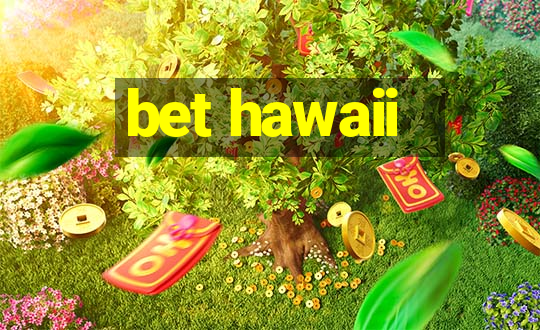 bet hawaii