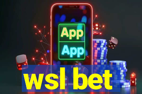 wsl bet