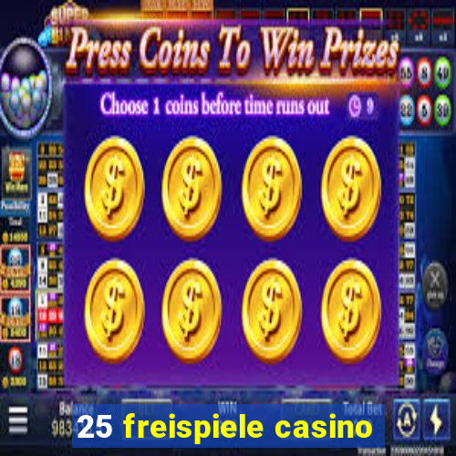 25 freispiele casino