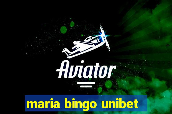 maria bingo unibet