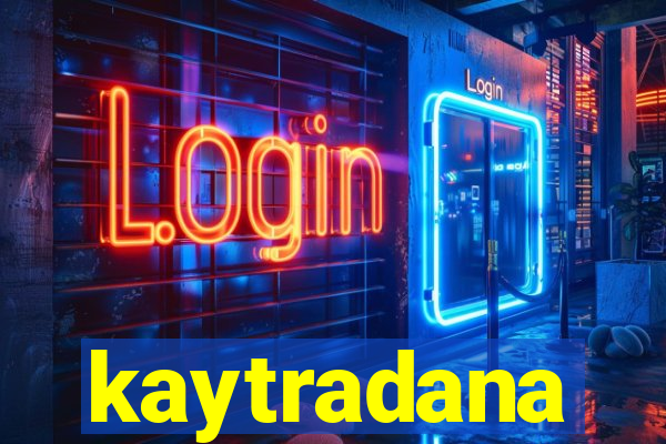 kaytradana