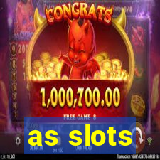 as slots