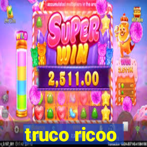 truco ricoo