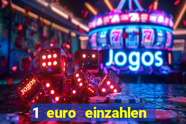 1 euro einzahlen casino 2023