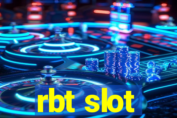 rbt slot