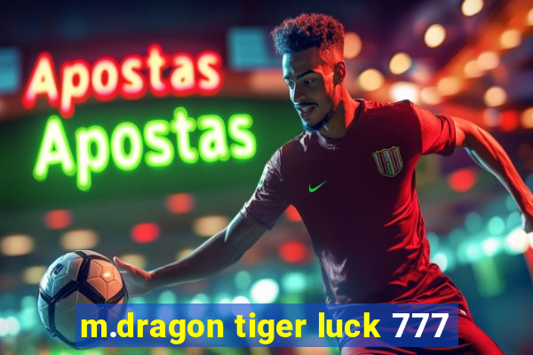 m.dragon tiger luck 777