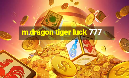 m.dragon tiger luck 777