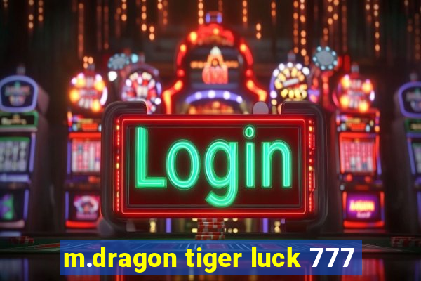 m.dragon tiger luck 777