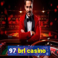 97 brl casino