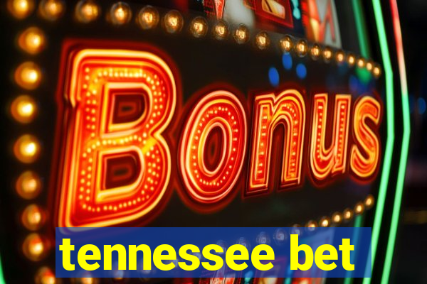 tennessee bet