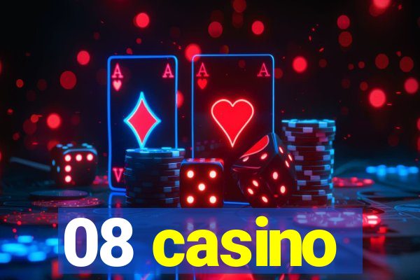 08 casino