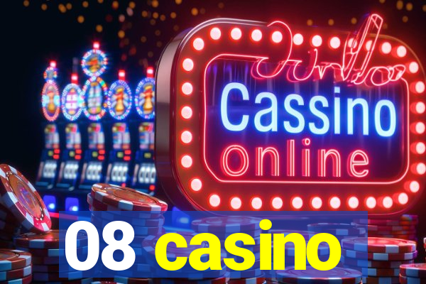 08 casino