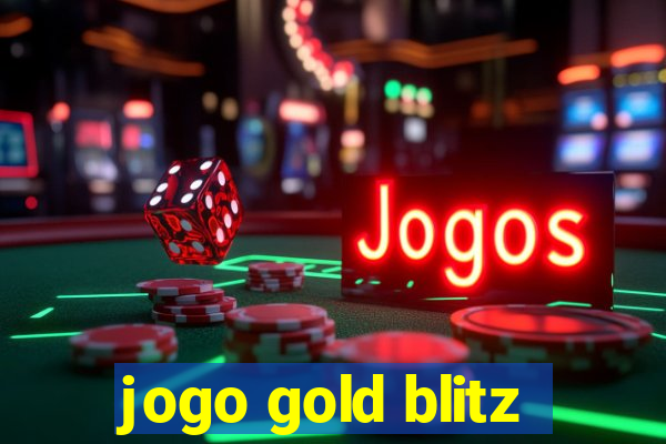 jogo gold blitz