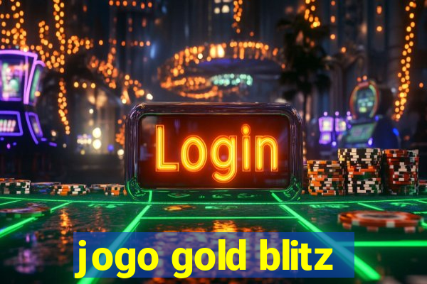 jogo gold blitz