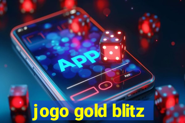 jogo gold blitz