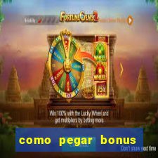 como pegar bonus no fortune tiger