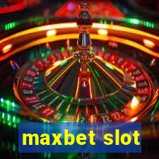 maxbet slot