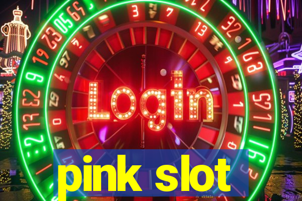 pink slot