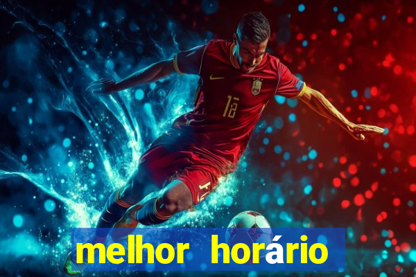 melhor horário para jogar fortune tiger hoje