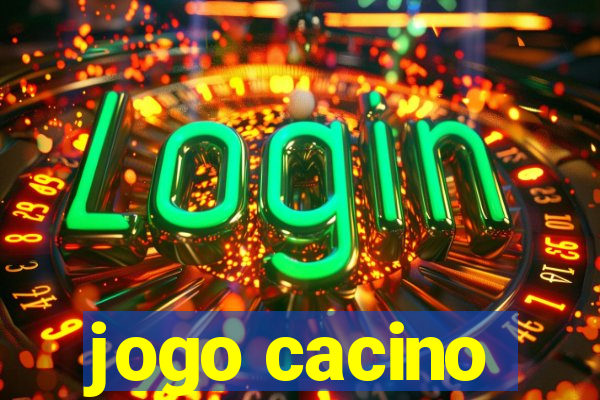 jogo cacino