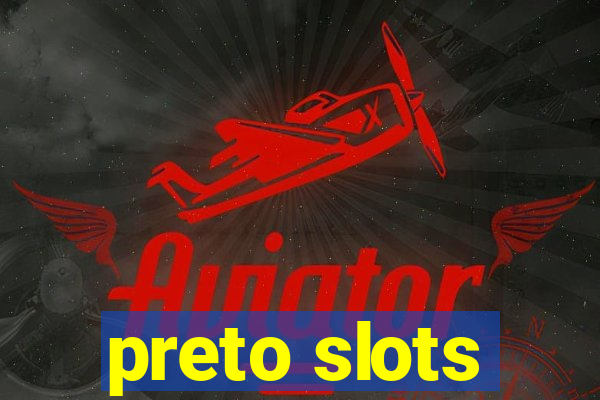 preto slots