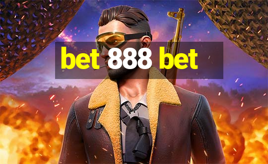 bet 888 bet