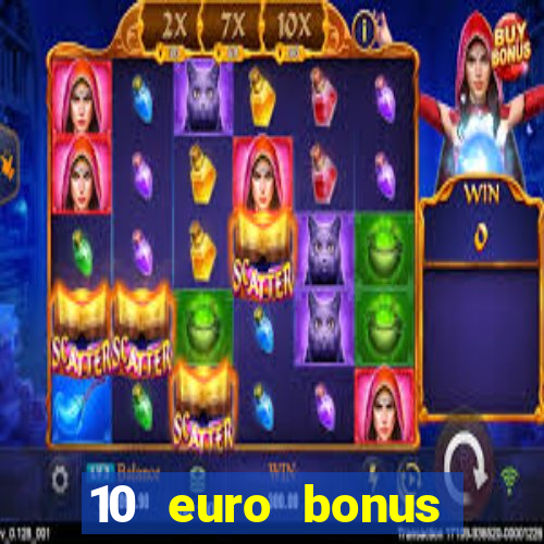 10 euro bonus casino ohne einzahlung