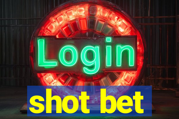 shot bet