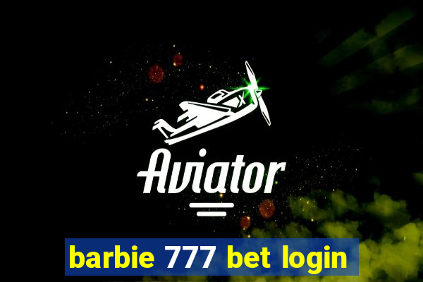 barbie 777 bet login