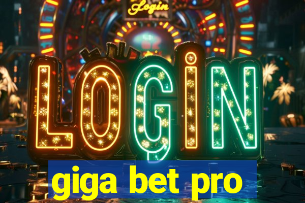 giga bet pro