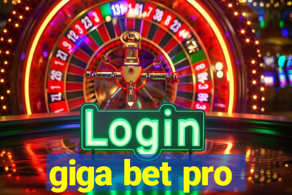 giga bet pro