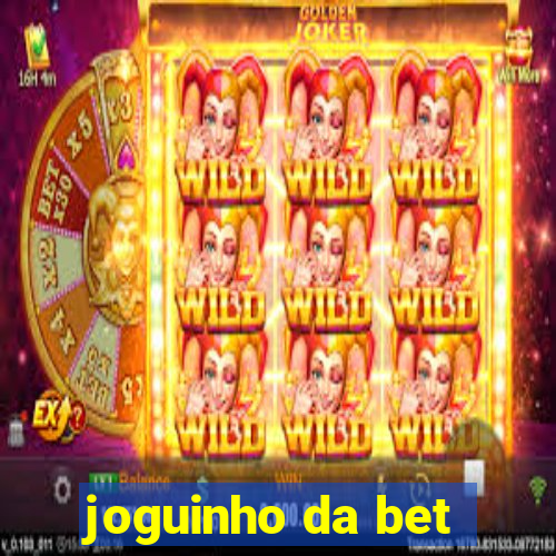 joguinho da bet