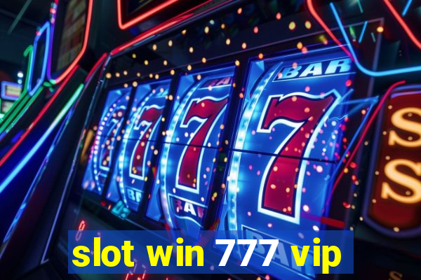 slot win 777 vip