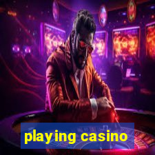 playing casino