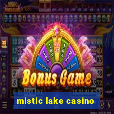 mistic lake casino