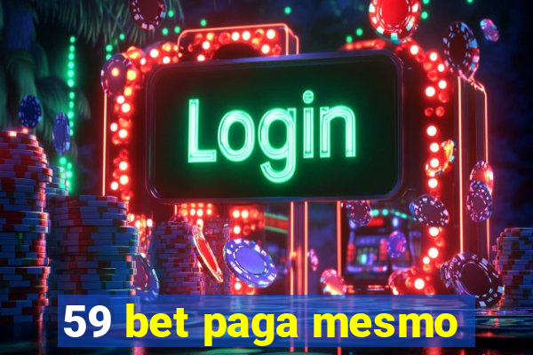 59 bet paga mesmo