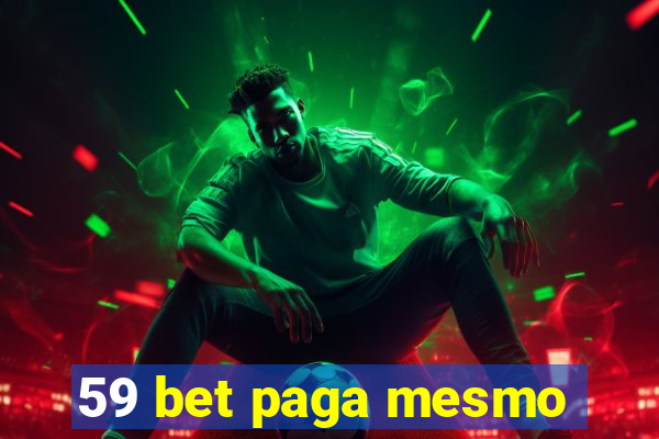 59 bet paga mesmo