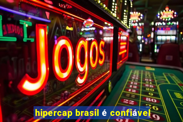 hipercap brasil é confiável