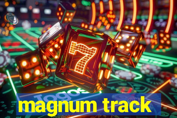 magnum track