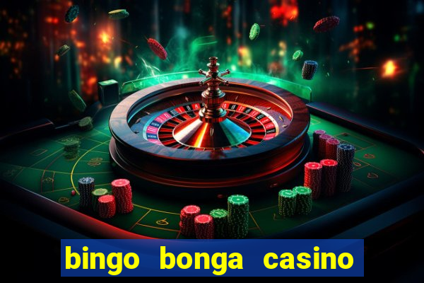 bingo bonga casino geen aanbetaling