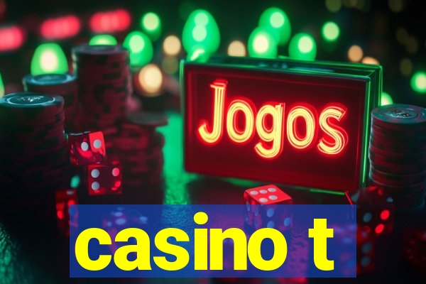 casino t