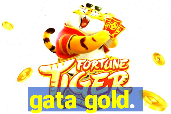 gata gold.