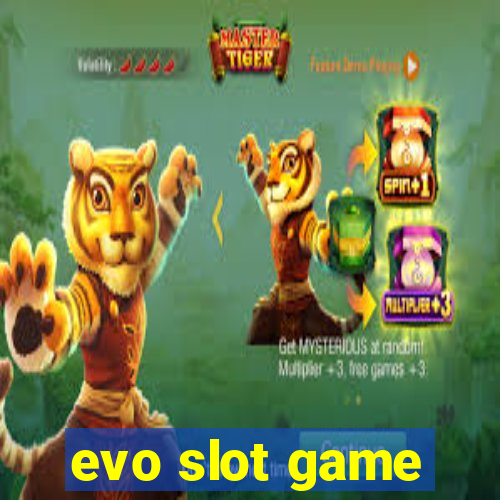 evo slot game