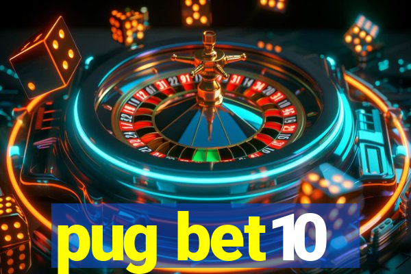 pug bet10