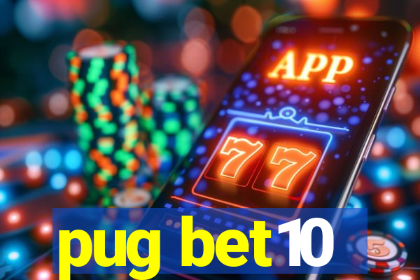 pug bet10