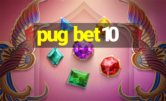 pug bet10